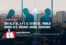 Artículo Exclusivo: Más allá del 8 a 5: el futuro del trabajo híbrido en el mercado laboral dominicano