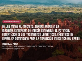 Artículo Exclusivo: De las Minas al Magneto-Tierras Raras en la Magneto-Generación de Energía Renovable: El Potencial Estratégico De Los Yacimientos Lateríticos-Cársticos de República Dominicana para la Transición Energética el Caribe