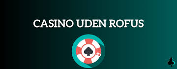 Online Casino Uden Om RoFUS En Guide til Spilleoplevelser